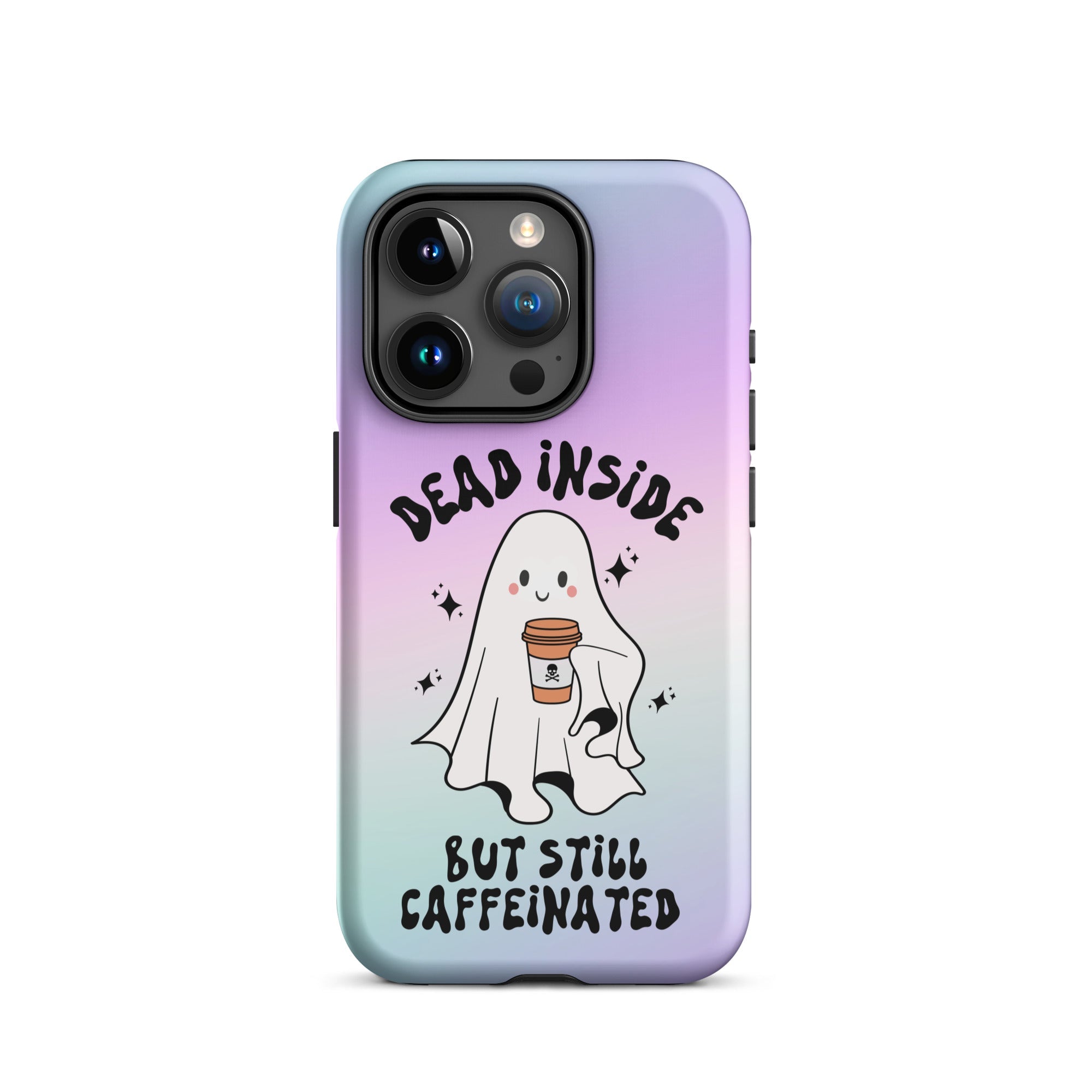 Dead Inside But Still Caffeinated Tough Case for iPhone® - UntamedEgo LLC.