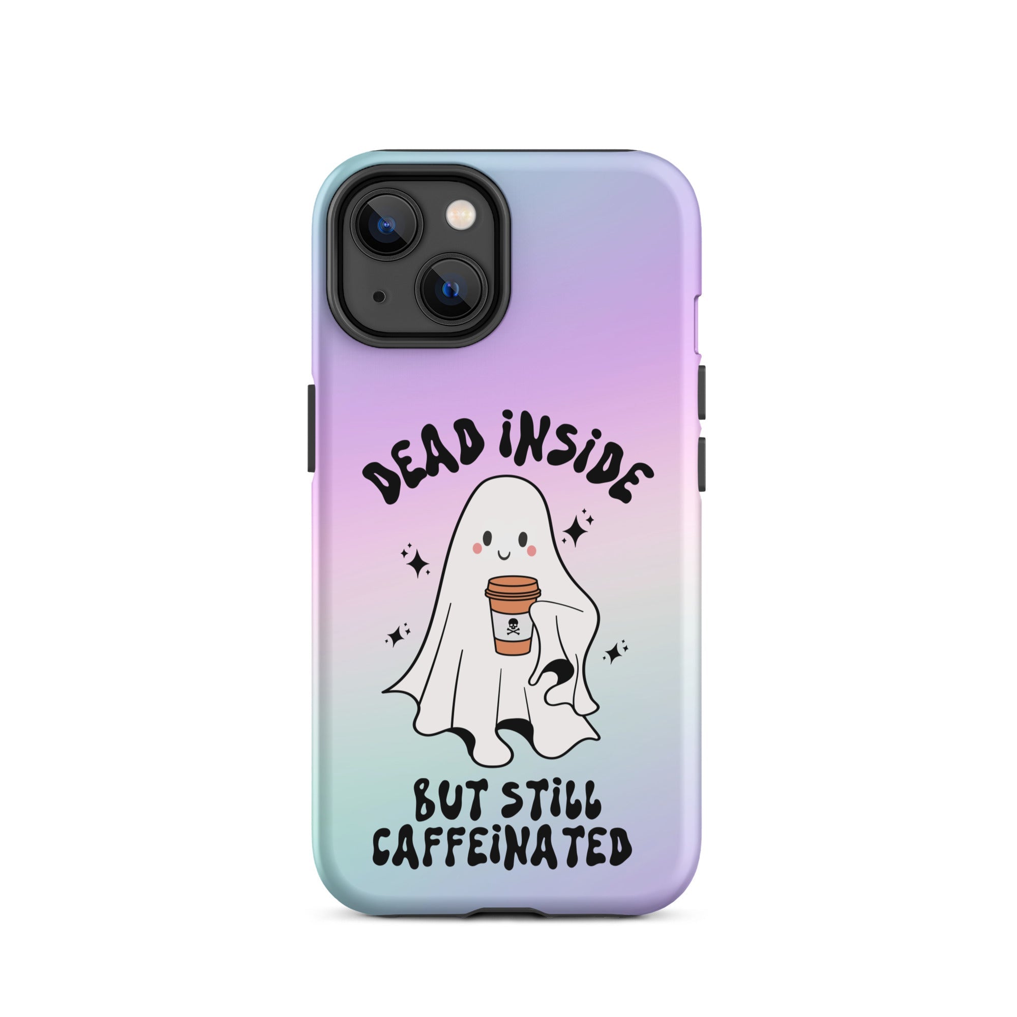 Dead Inside But Still Caffeinated Tough Case for iPhone® - UntamedEgo LLC.
