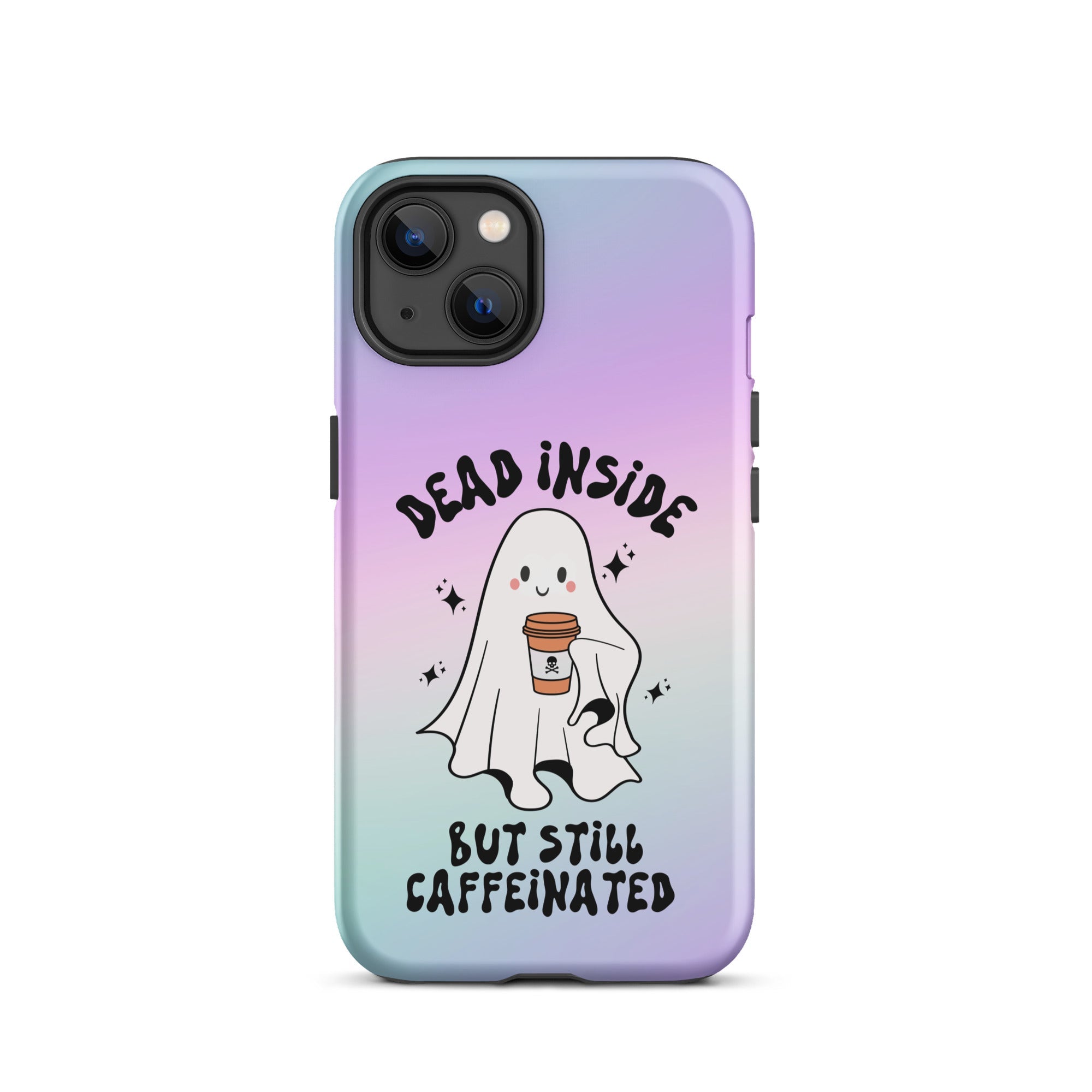 Dead Inside But Still Caffeinated Tough Case for iPhone® - UntamedEgo LLC.