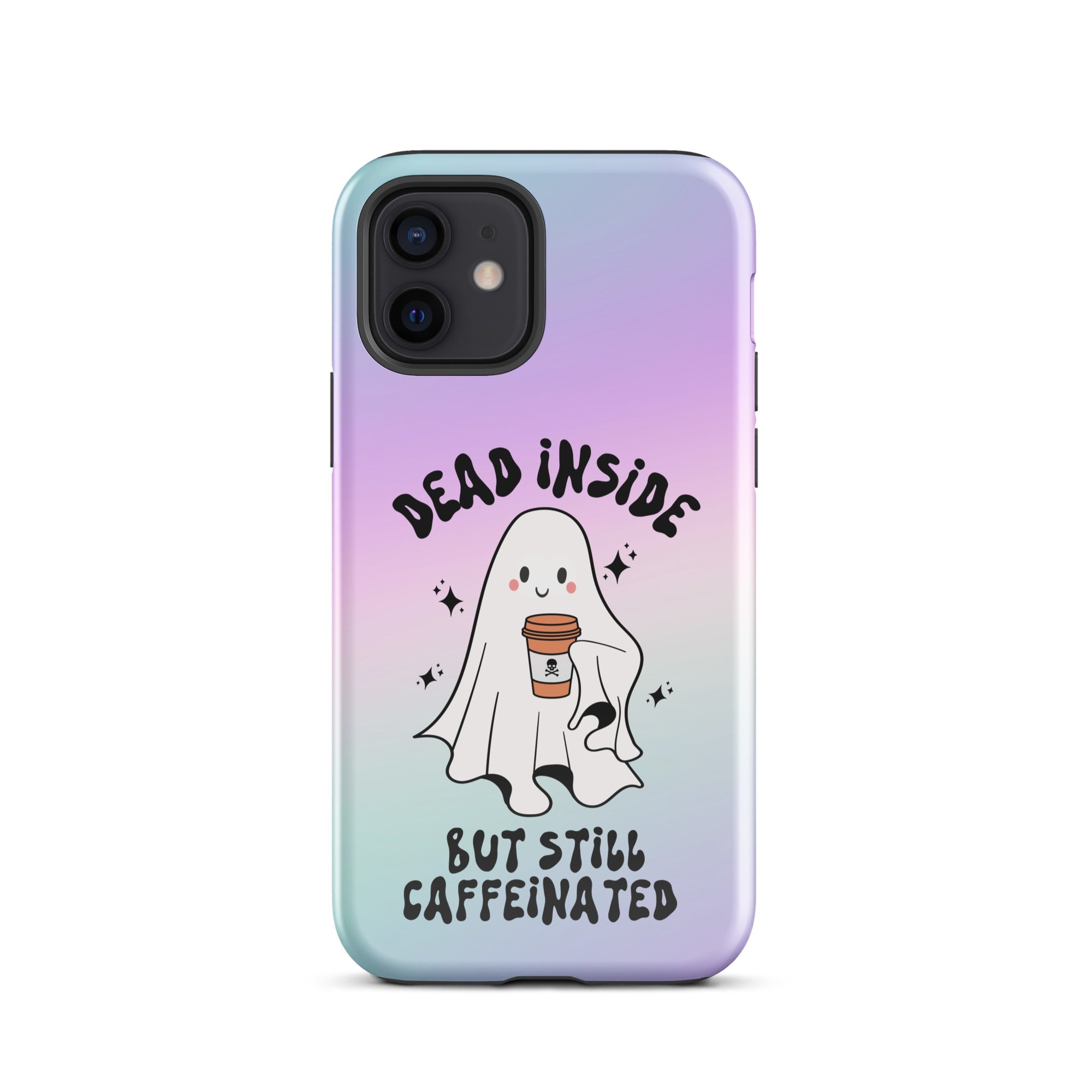 Dead Inside But Still Caffeinated Tough Case for iPhone® - UntamedEgo LLC.