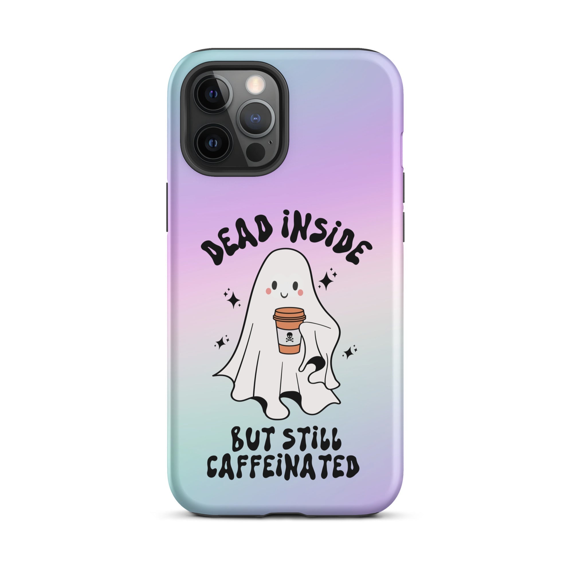 Dead Inside But Still Caffeinated Tough Case for iPhone® - UntamedEgo LLC.