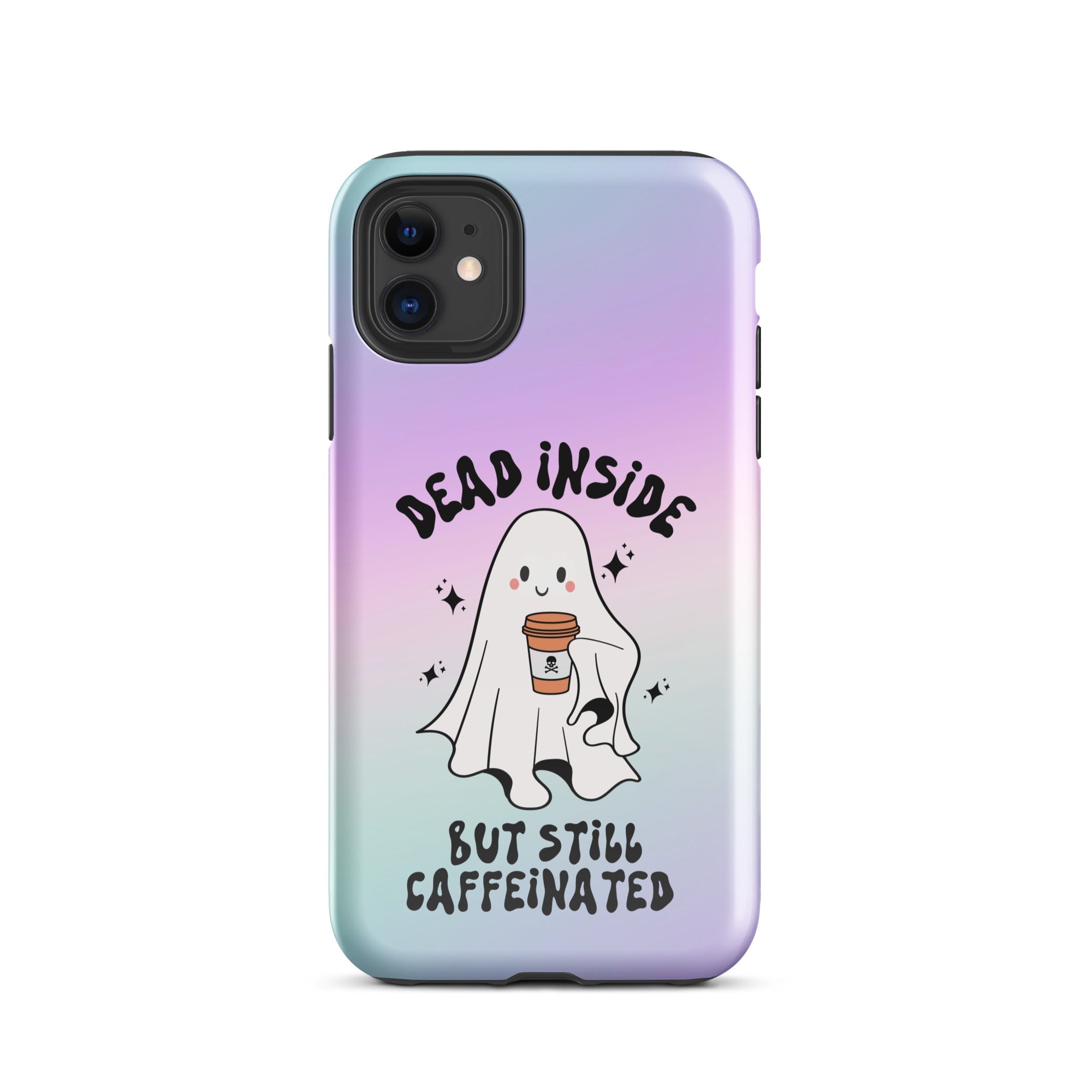 Dead Inside But Still Caffeinated Tough Case for iPhone® - UntamedEgo LLC.