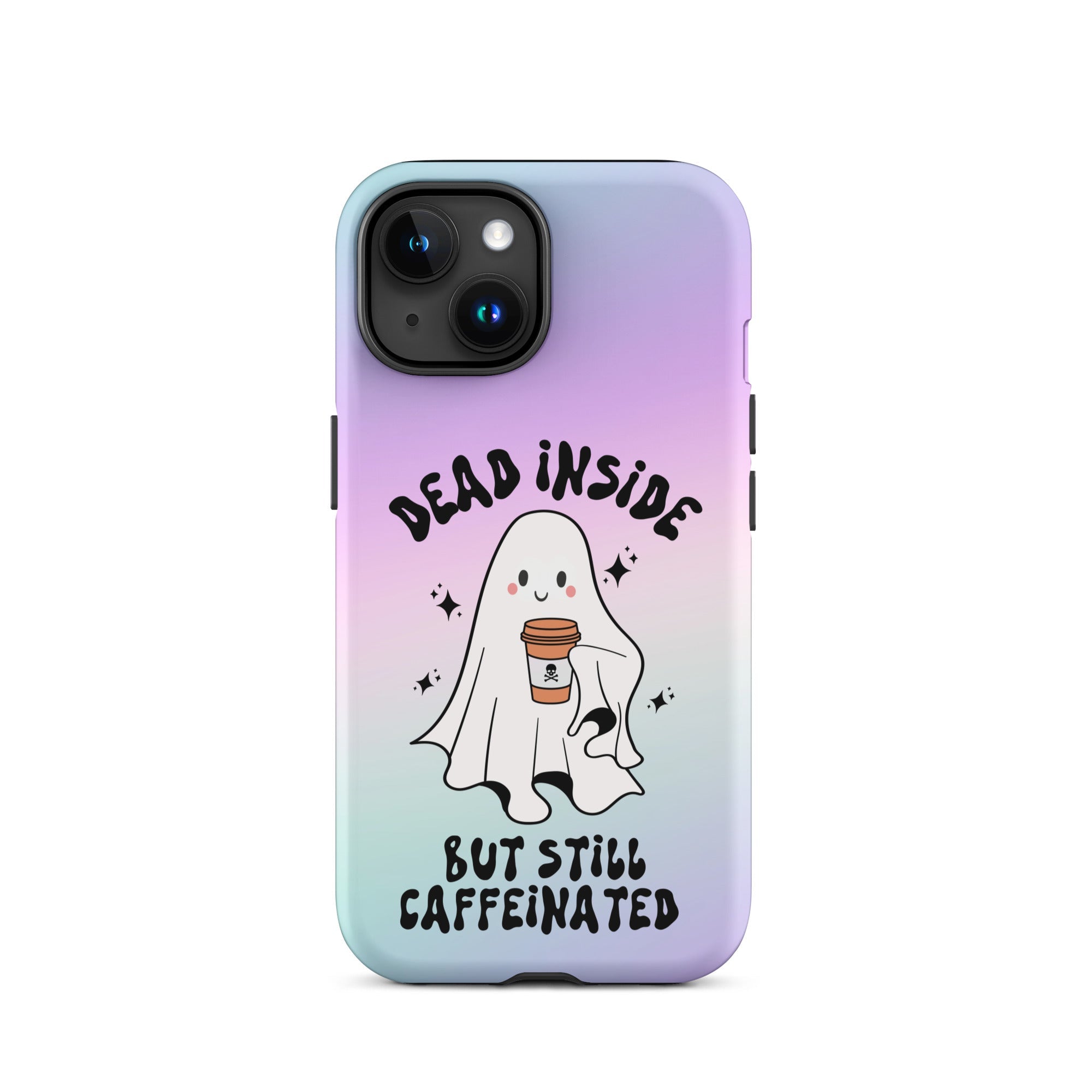 Dead Inside But Still Caffeinated Tough Case for iPhone® - UntamedEgo LLC.