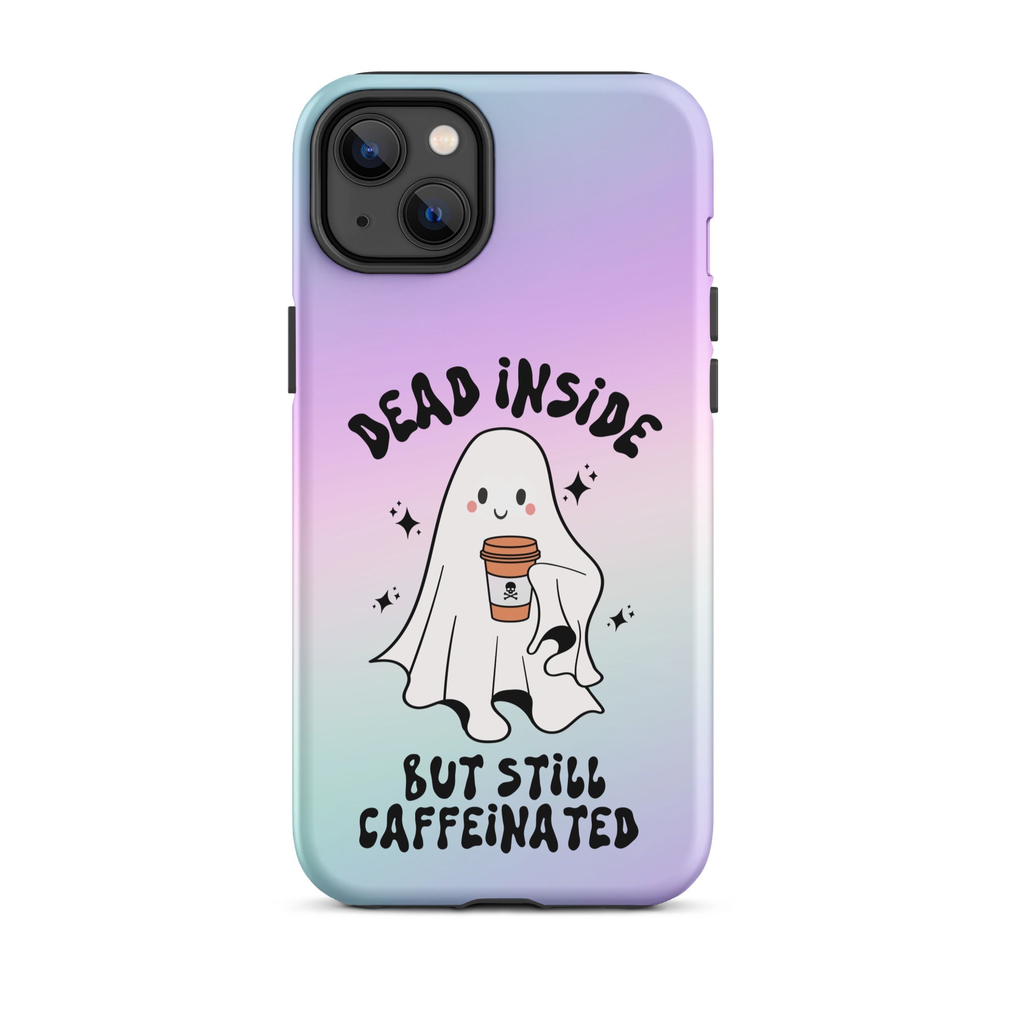 Dead Inside But Still Caffeinated Tough Case for iPhone® - UntamedEgo LLC.