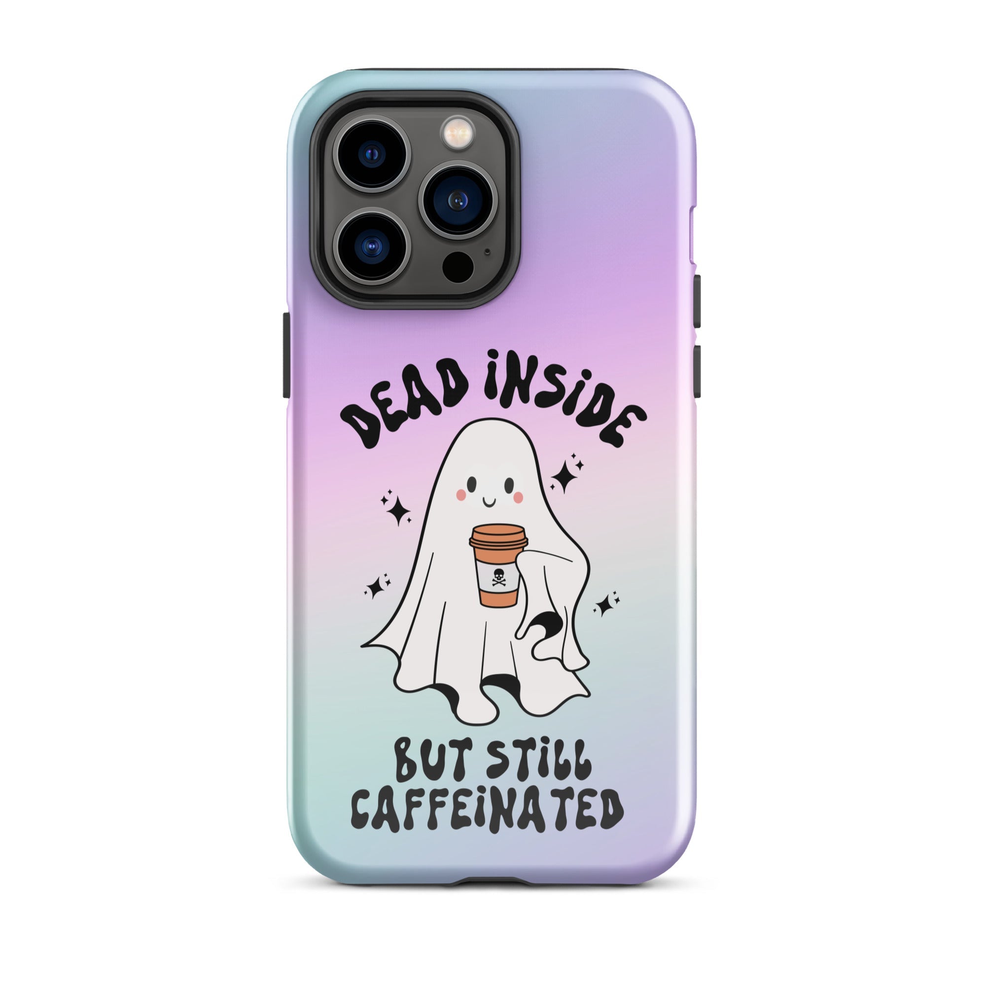 Dead Inside But Still Caffeinated Tough Case for iPhone® - UntamedEgo LLC.