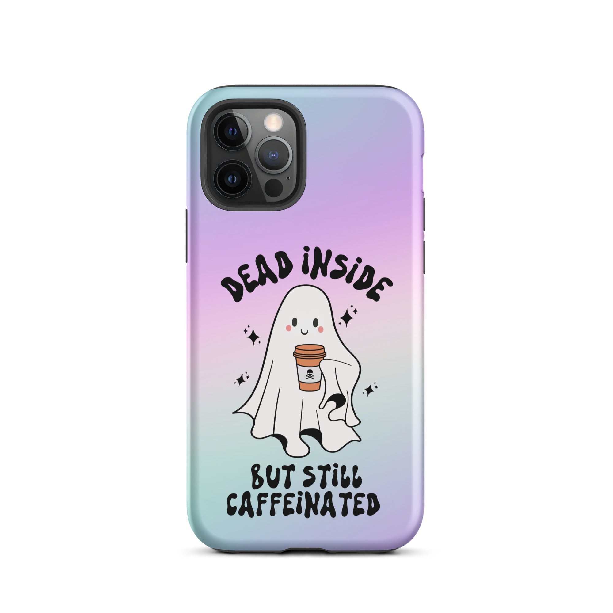 Dead Inside But Still Caffeinated Tough Case for iPhone® - UntamedEgo LLC.