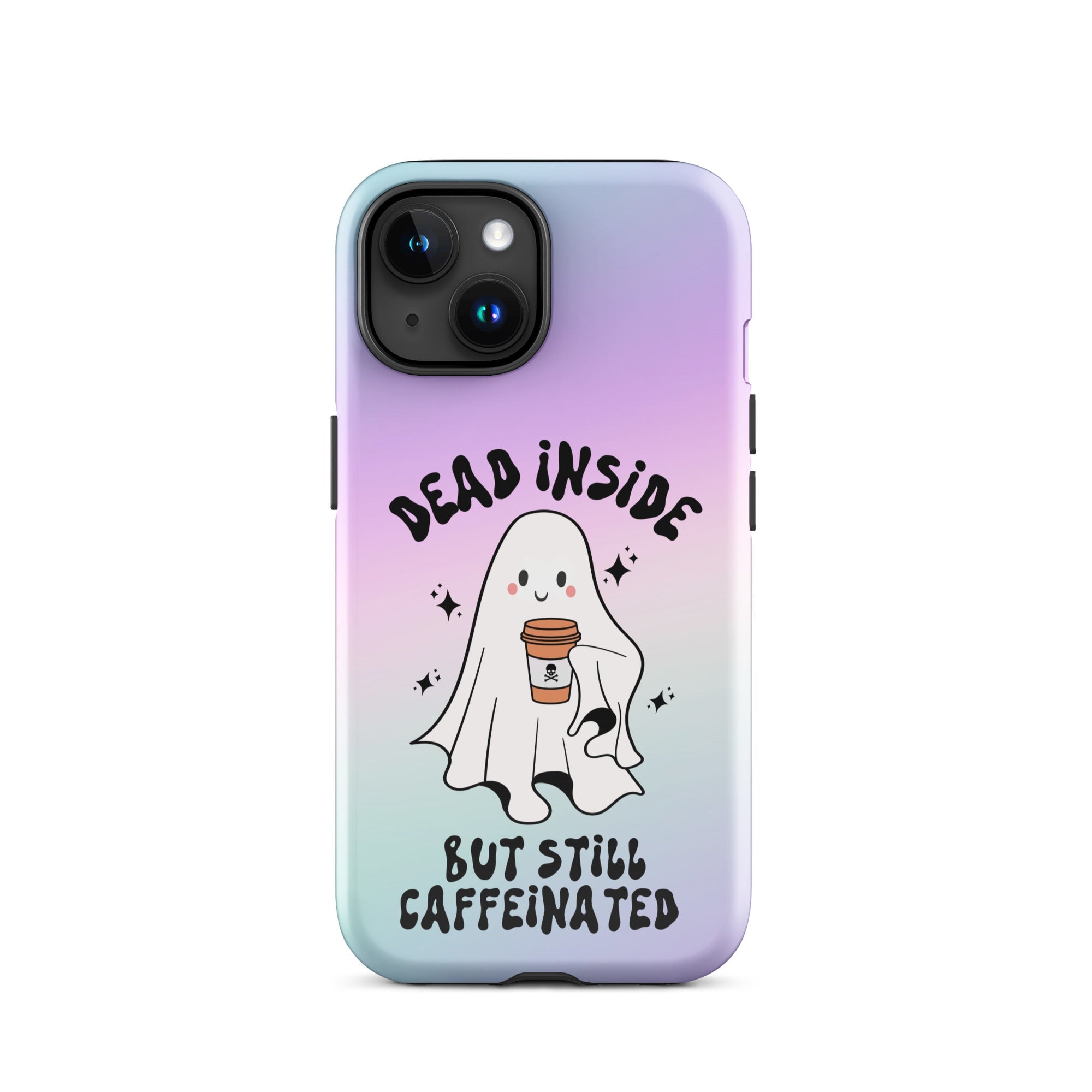 Dead Inside But Still Caffeinated Tough Case for iPhone® - UntamedEgo LLC.