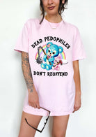 Dead Pedophiles Don’t Reoffend Shirt Graphic Tee - UntamedEgo LLC.