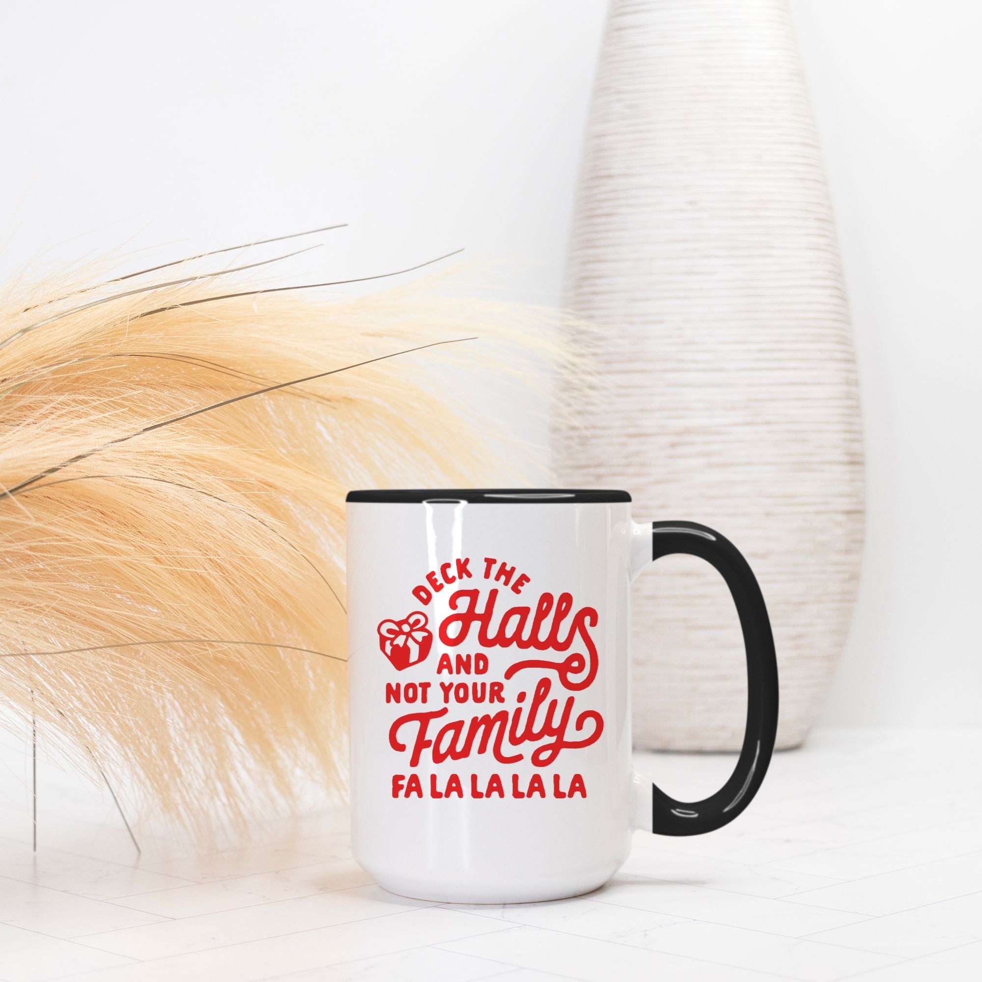 Deck The Halls And Not Your Family Christmas Mug - UntamedEgo LLC.