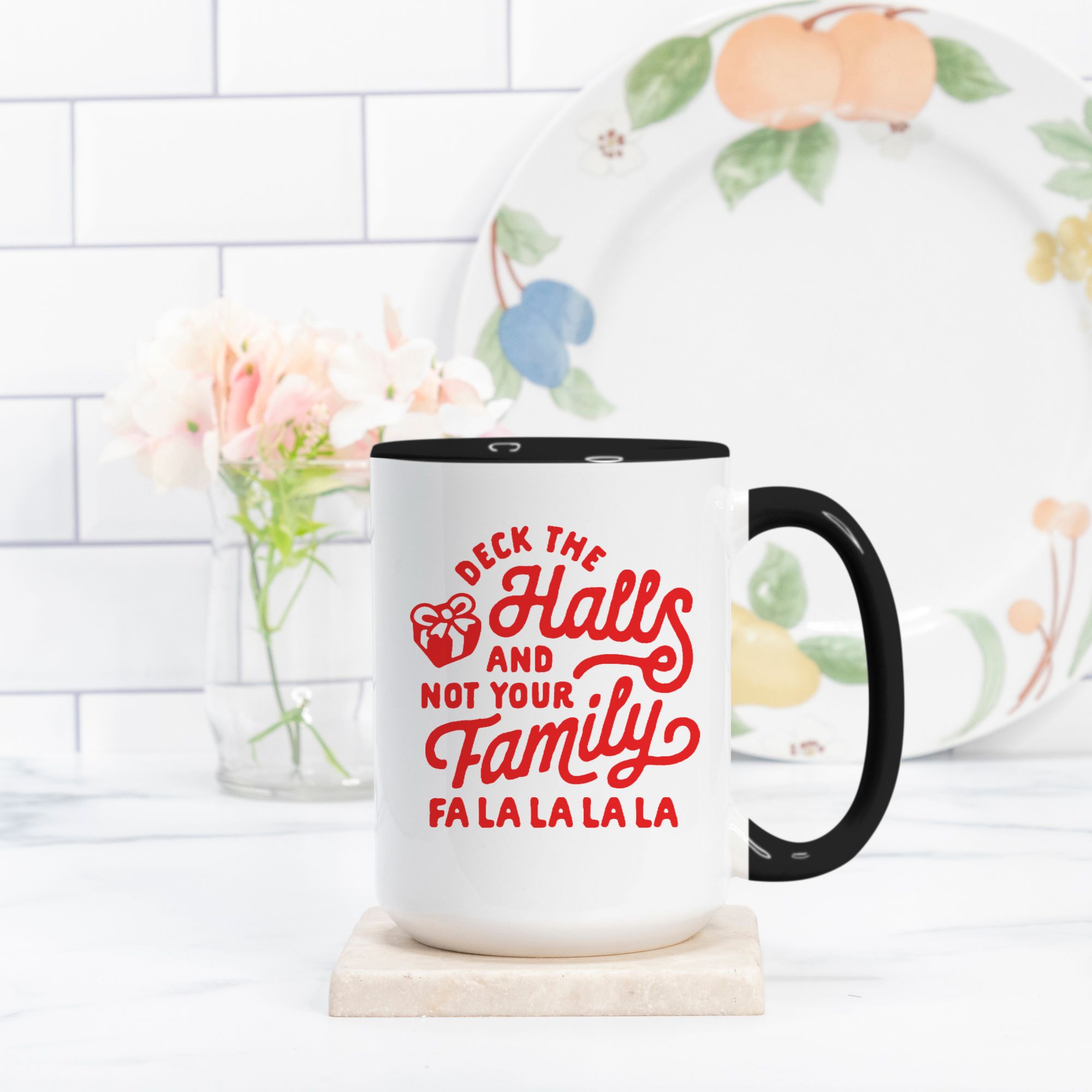 Deck The Halls And Not Your Family Christmas Mug - UntamedEgo LLC.