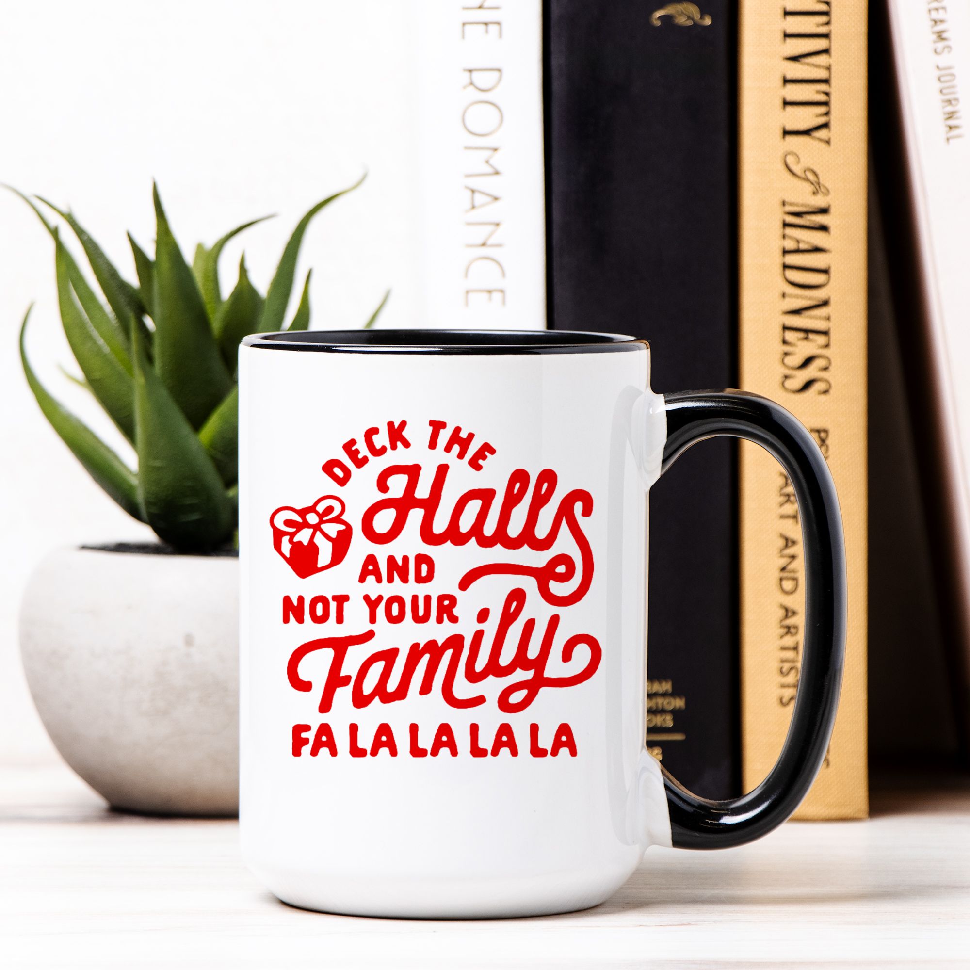Deck The Halls And Not Your Family Christmas Mug - UntamedEgo LLC.