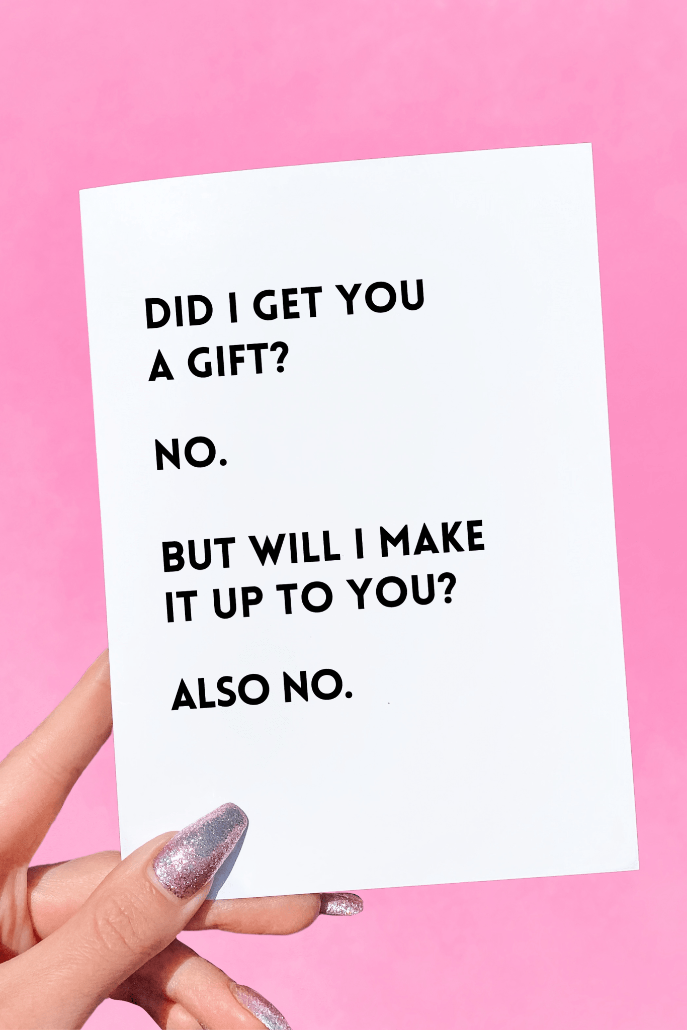 Did I Get You A Gift Funny Birthday Card - UntamedEgo LLC.
