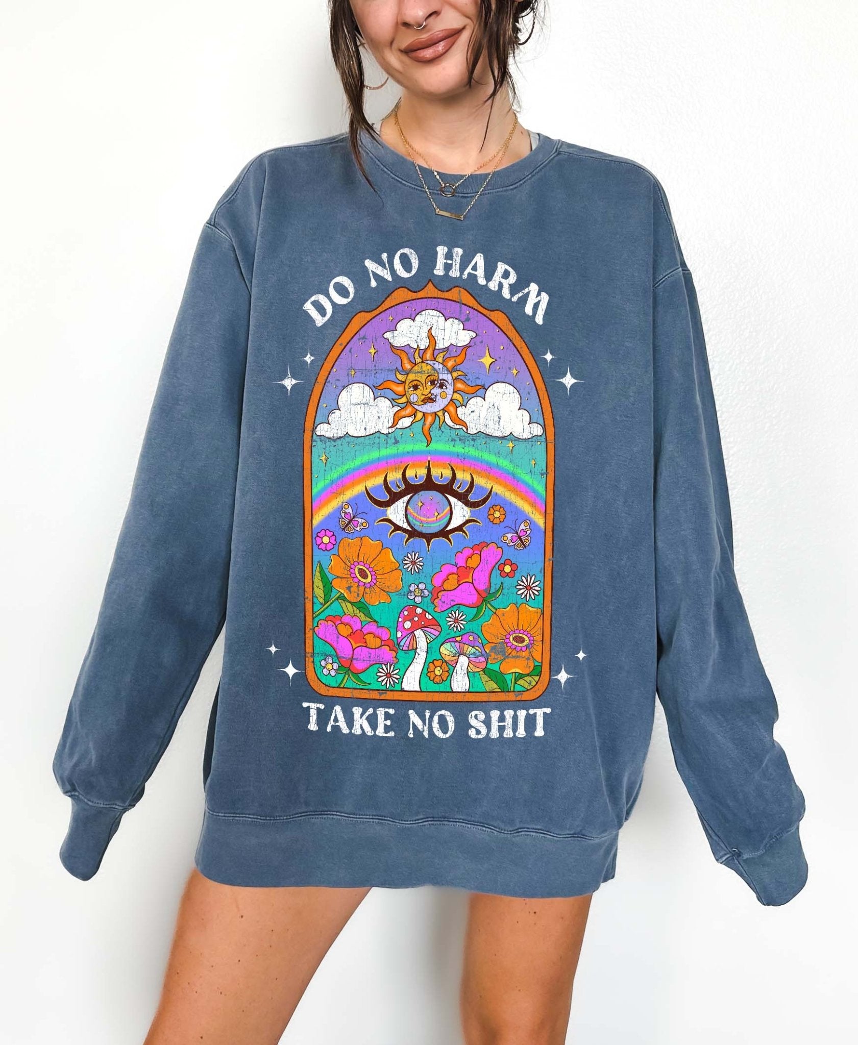Do No Harm Take No Shit Crew Vintage Wash Sweatshirt - UntamedEgo LLC.