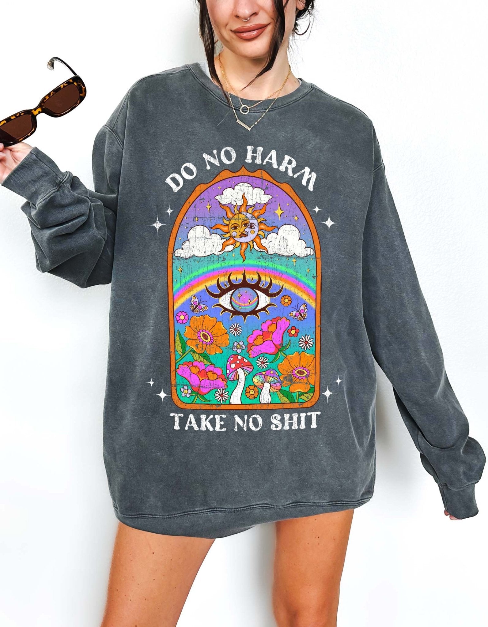Do No Harm Take No Shit Crew Vintage Wash Sweatshirt - UntamedEgo LLC.