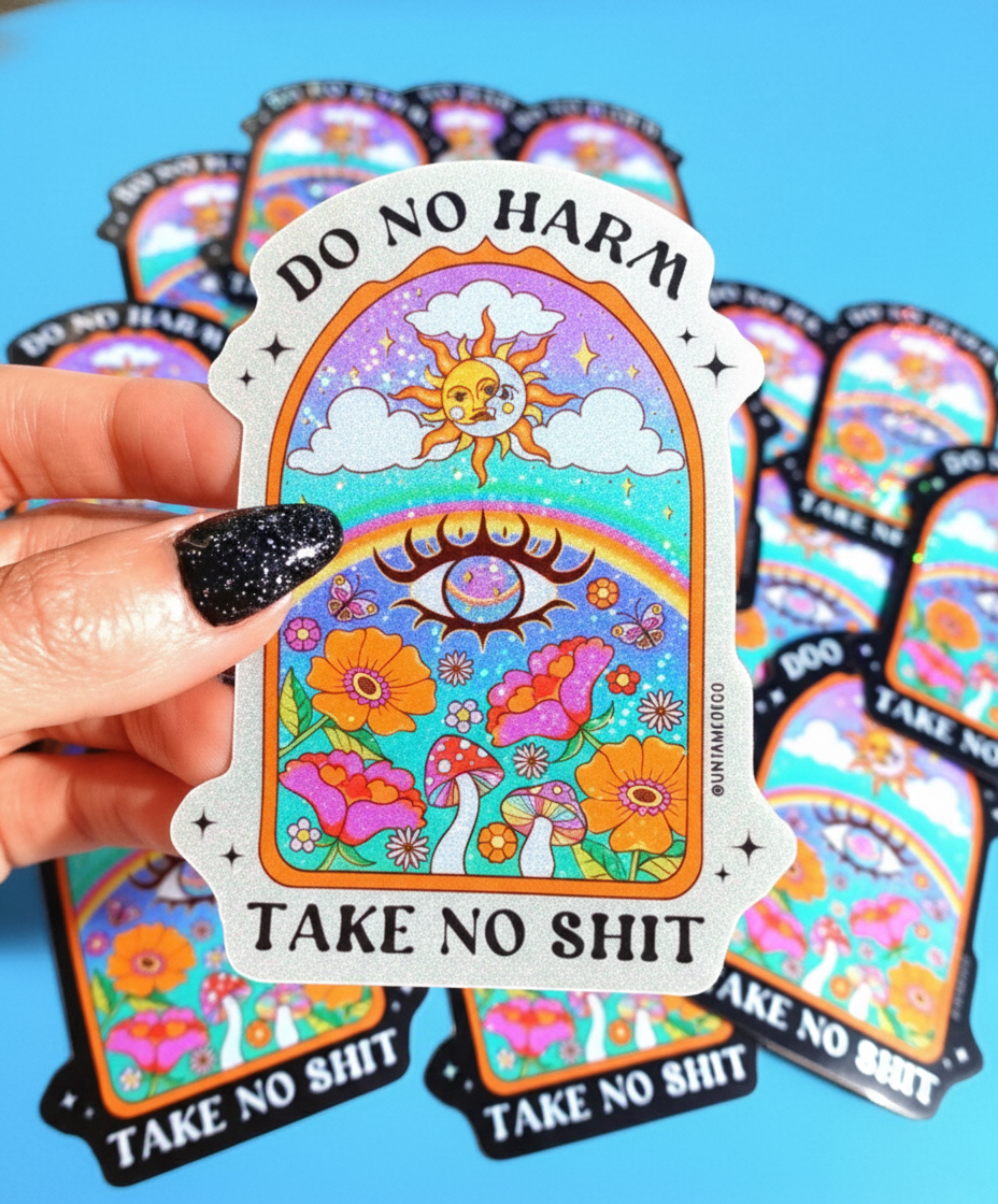 Do No Harm Take No Shit Vinyl Glitter Vinyl Sticker - UntamedEgo LLC.