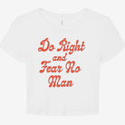 Do Right And Fear No Man Graphic Baby Tee - UntamedEgo LLC.