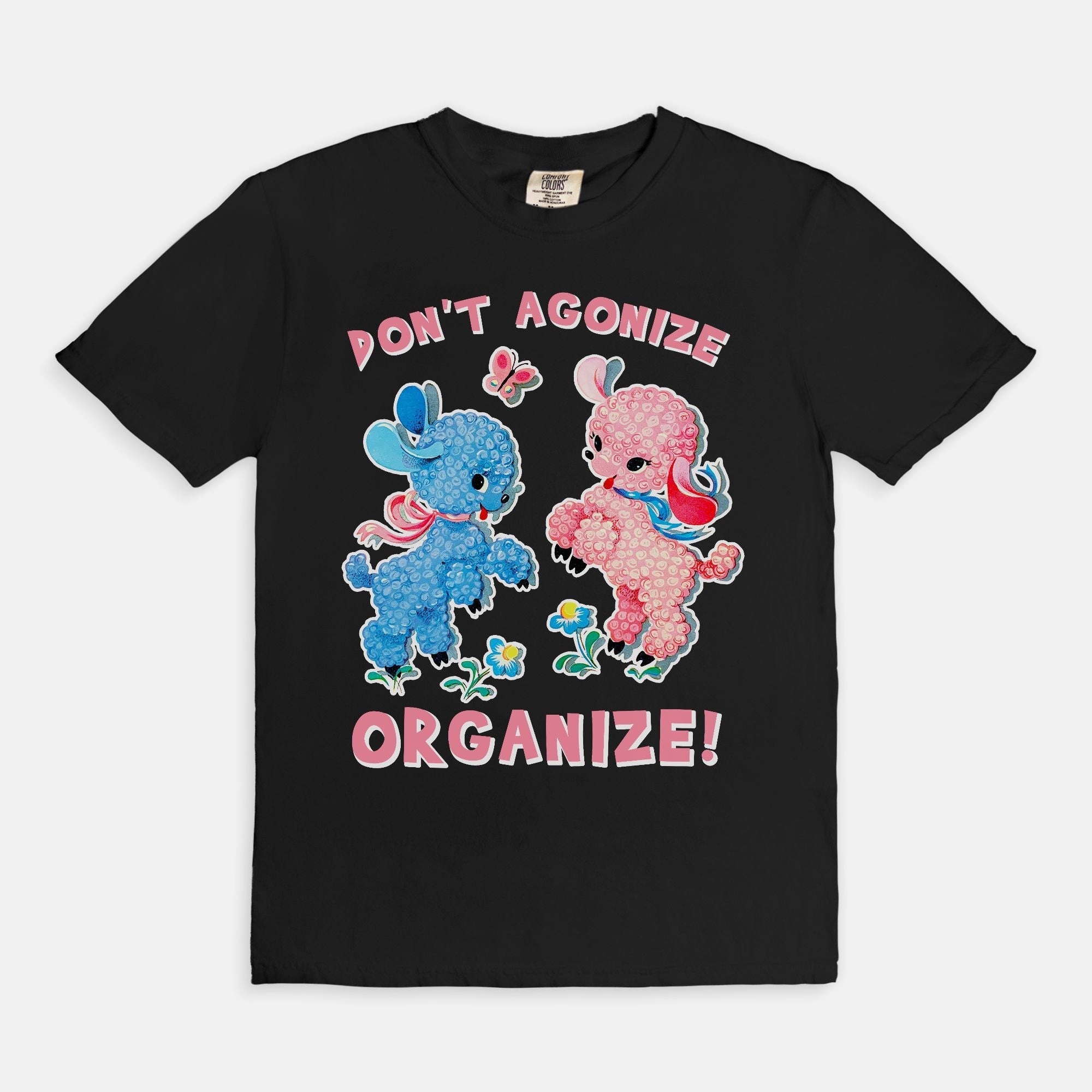 Don't Agonize Organize Graphic Tee - UntamedEgo LLC.