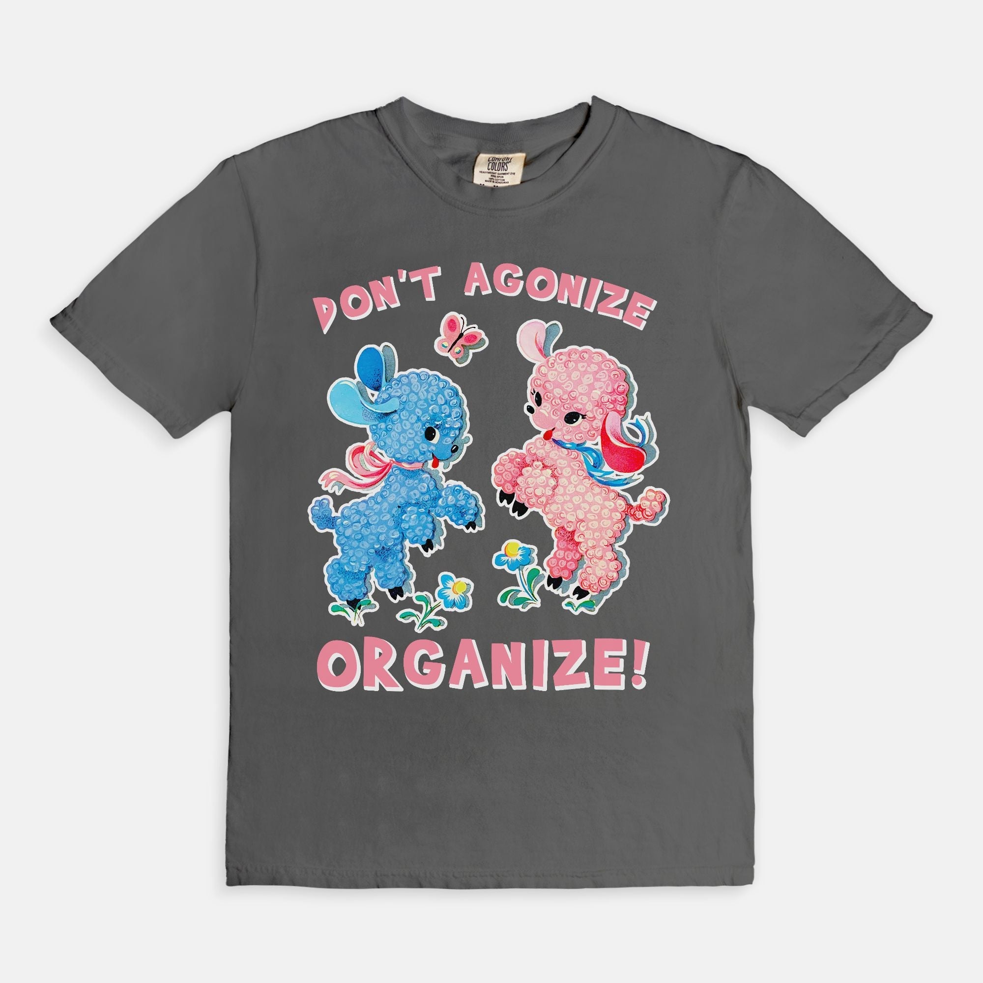 Don't Agonize Organize Graphic Tee - UntamedEgo LLC.
