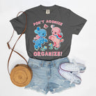Don't Agonize Organize Graphic Tee - UntamedEgo LLC.