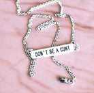 Don't Be A Cunt Necklace - UntamedEgo LLC.