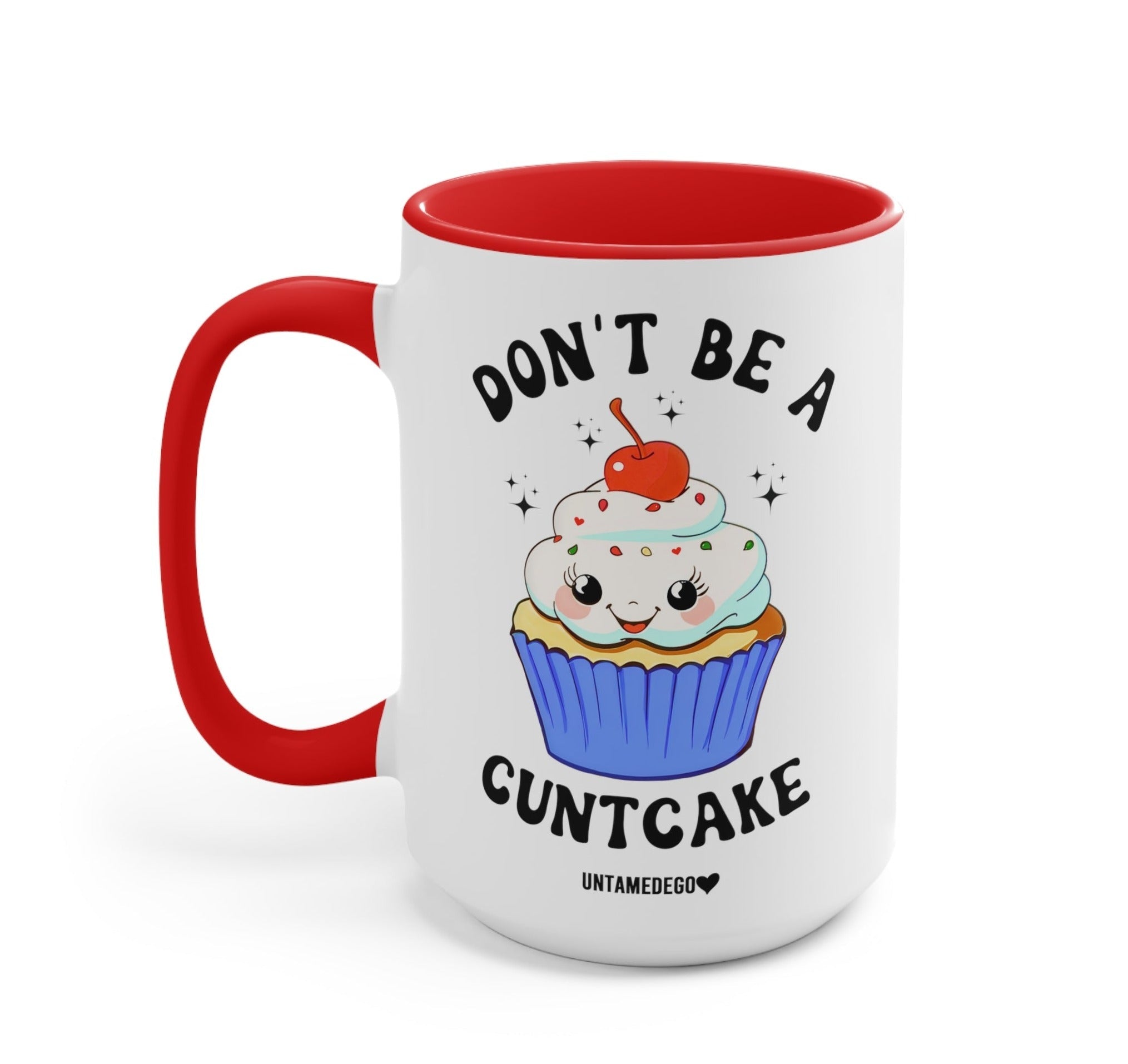 Don't Be A Cuntcake Mug - UntamedEgo LLC.