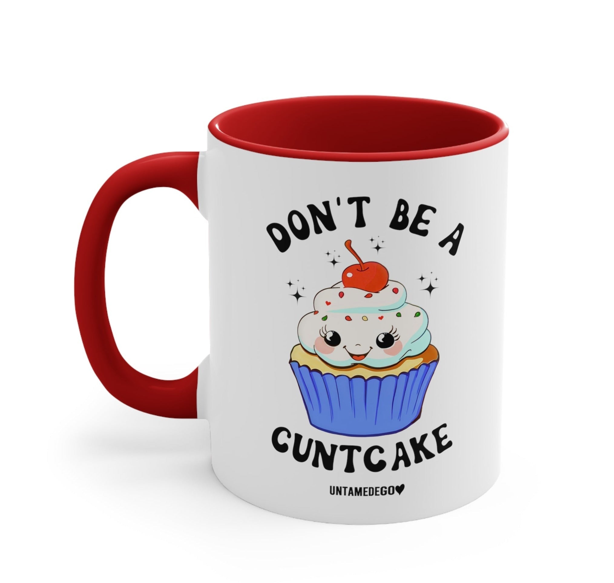 Don't Be A Cuntcake Mug - UntamedEgo LLC.
