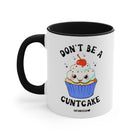 Don't Be A Cuntcake Mug - UntamedEgo LLC.