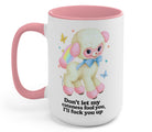 Don't Let My Cuteness Fool I'll Fuck You Up Exclusive Mug - UntamedEgo LLC.