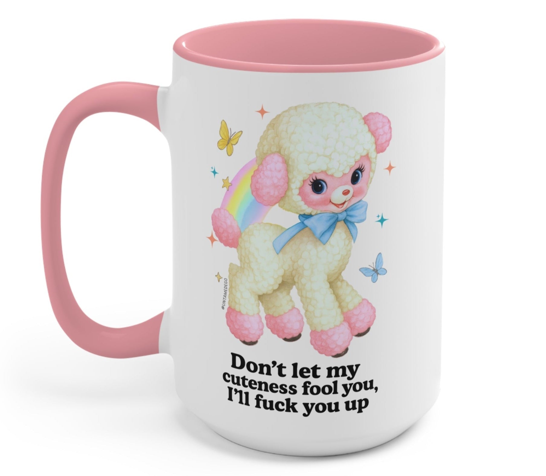 Don't Let My Cuteness Fool I'll Fuck You Up Exclusive Mug - UntamedEgo LLC.