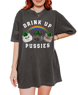 Drink Up Pussies Saint Patrick's Day Unisex Tee