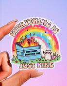Everything Is Just Fine Sticker – Dumpster Fire Rainbow Holographic Vinyl Sticker - UntamedEgo LLC.