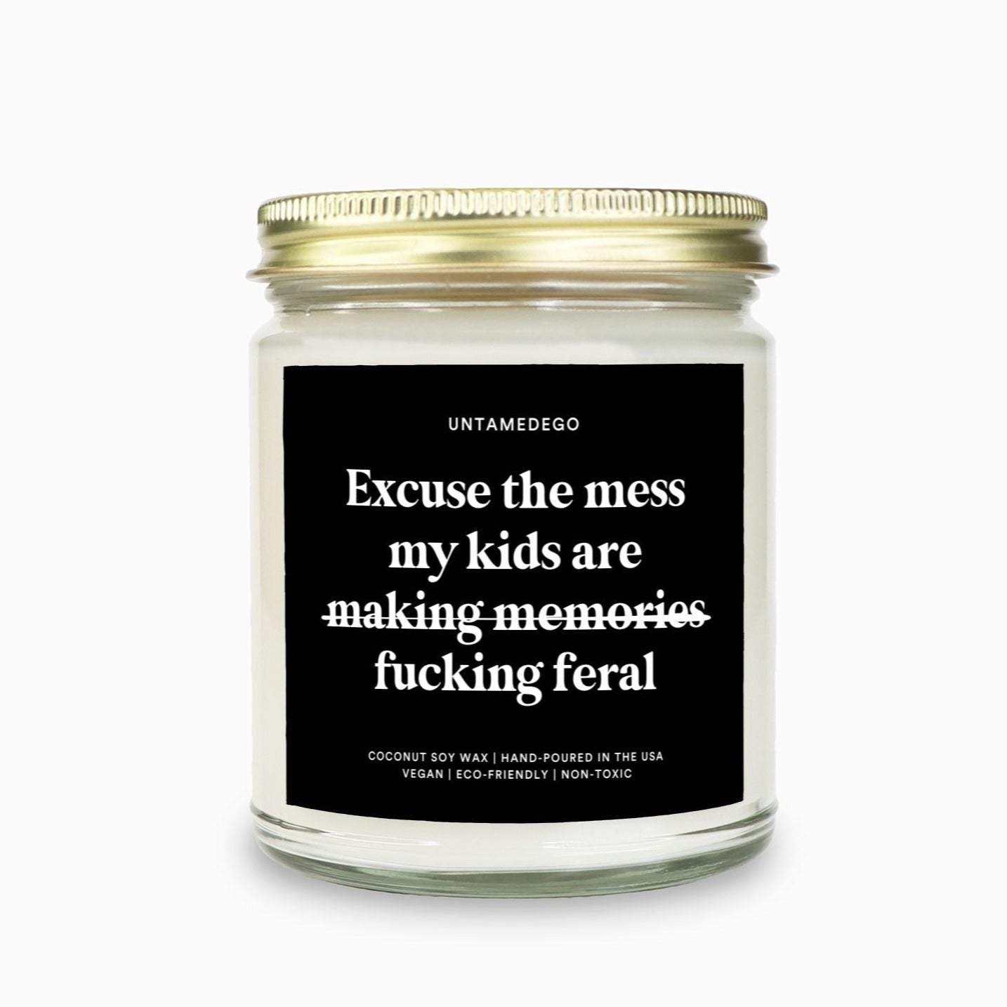 Excuse The Mess Funny Mom Candle - UntamedEgo LLC.