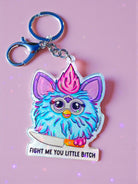 Fight Me You Little Bitch | Holographic Acrylic Keychain - UntamedEgo LLC.