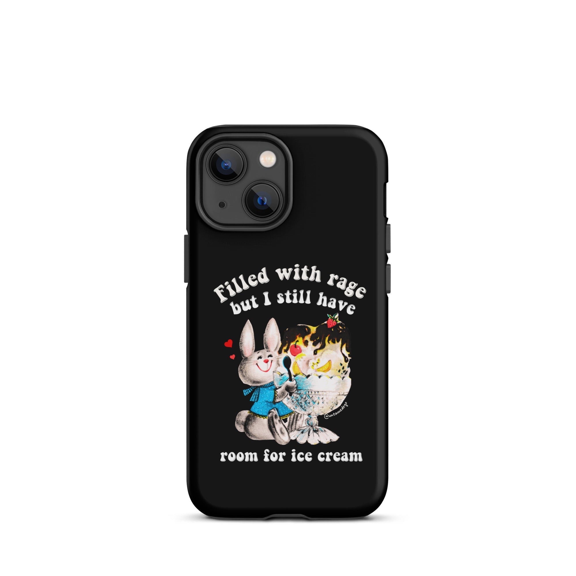 Filled With Rage But I Still Have Room For Ice Cream Tough Case for iPhone® - UntamedEgo LLC.