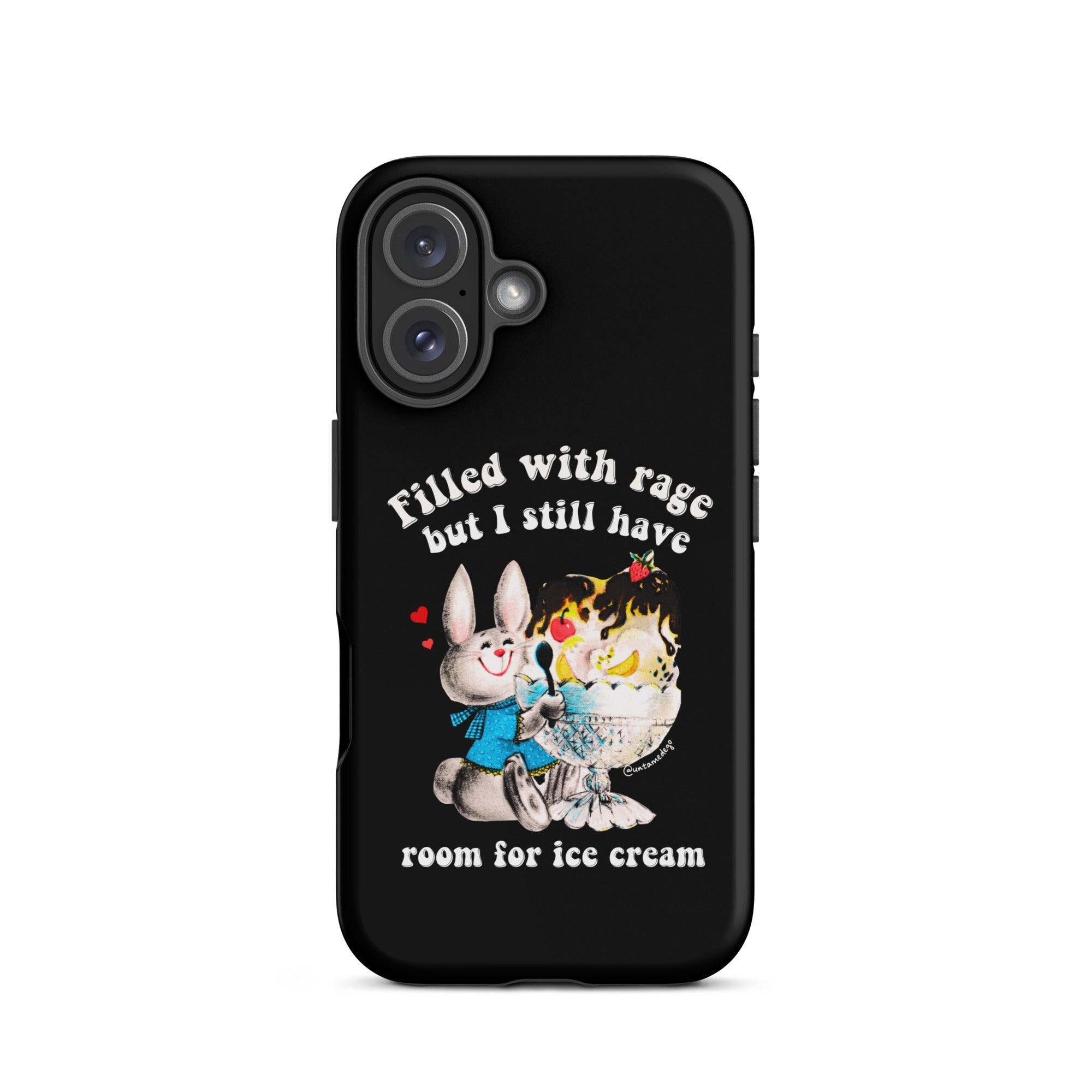 Filled With Rage But I Still Have Room For Ice Cream Tough Case for iPhone® - UntamedEgo LLC.