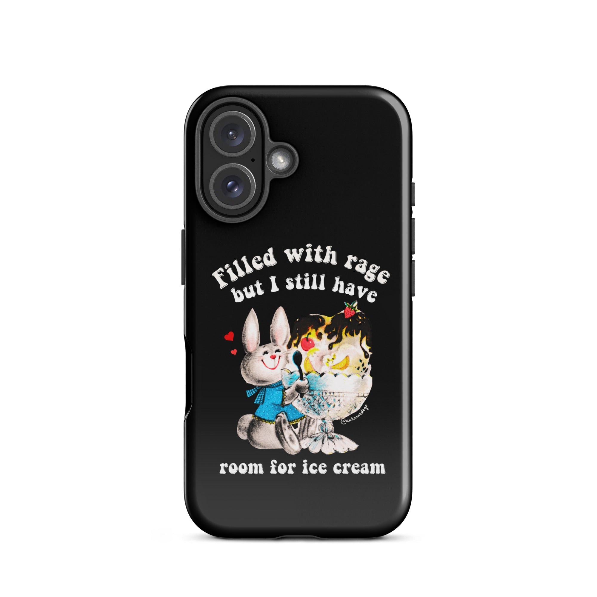 Filled With Rage But I Still Have Room For Ice Cream Tough Case for iPhone® - UntamedEgo LLC.