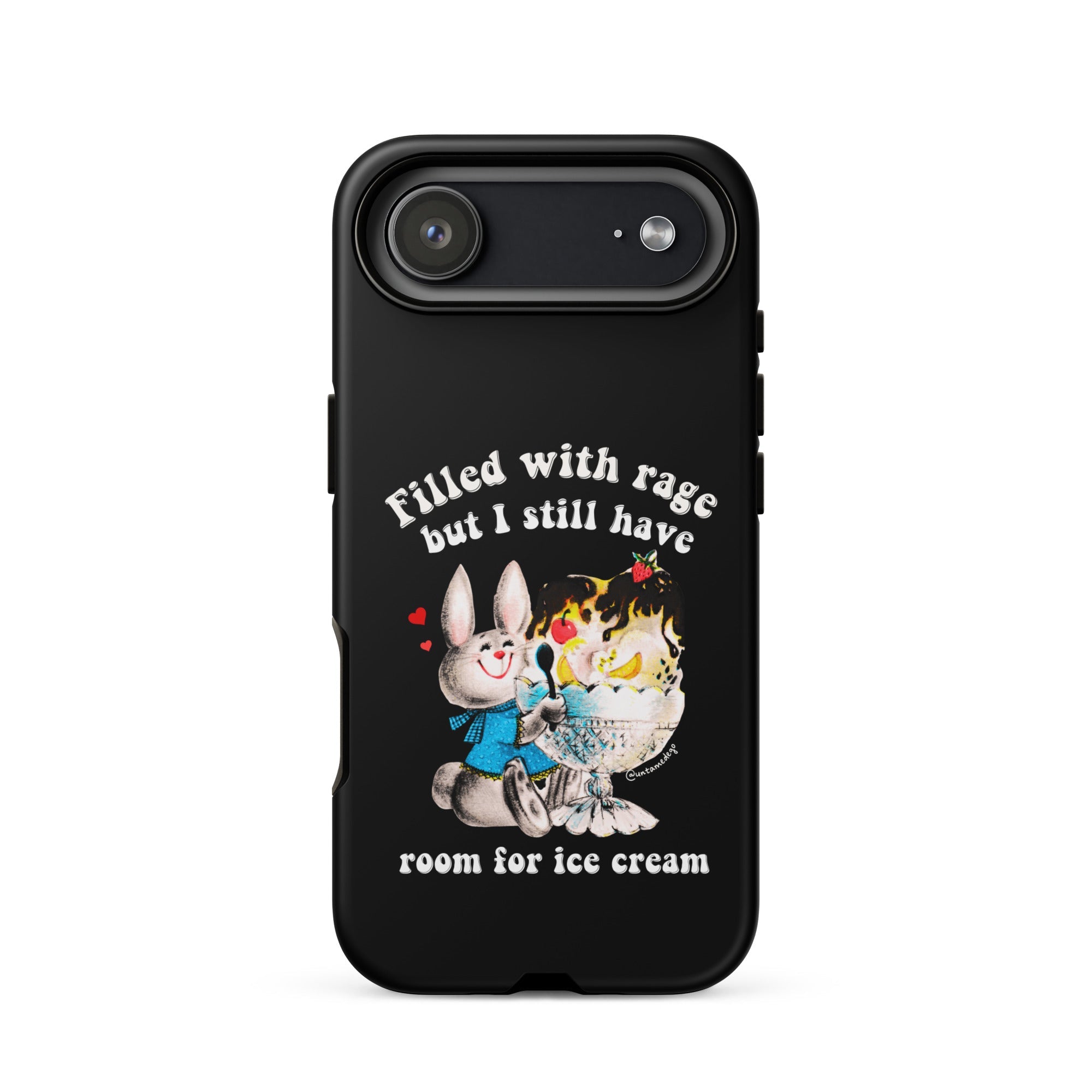 Filled With Rage But I Still Have Room For Ice Cream Tough Case for iPhone® - UntamedEgo LLC.
