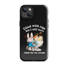 Filled With Rage But I Still Have Room For Ice Cream Tough Case for iPhone® - UntamedEgo LLC.