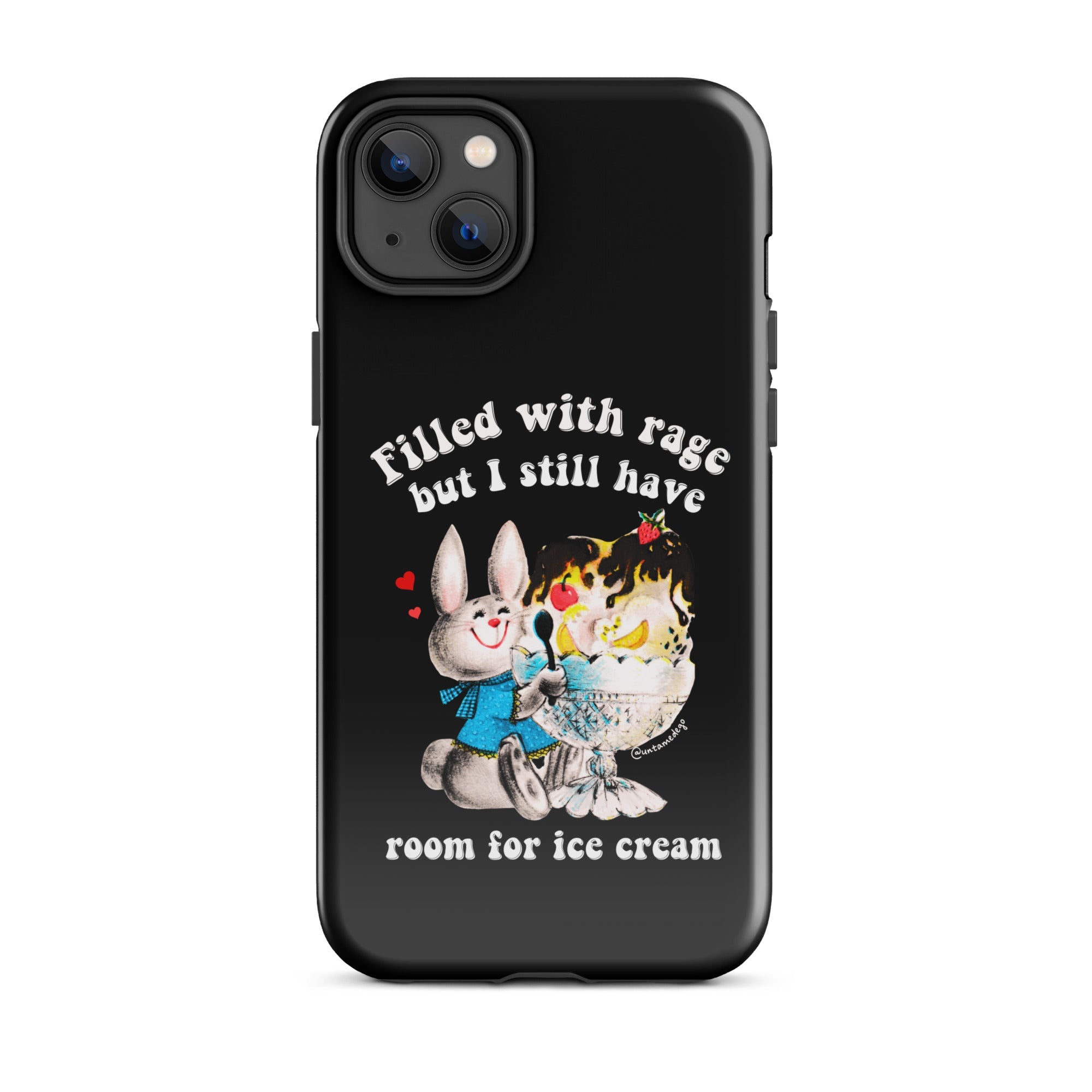 Filled With Rage But I Still Have Room For Ice Cream Tough Case for iPhone® - UntamedEgo LLC.