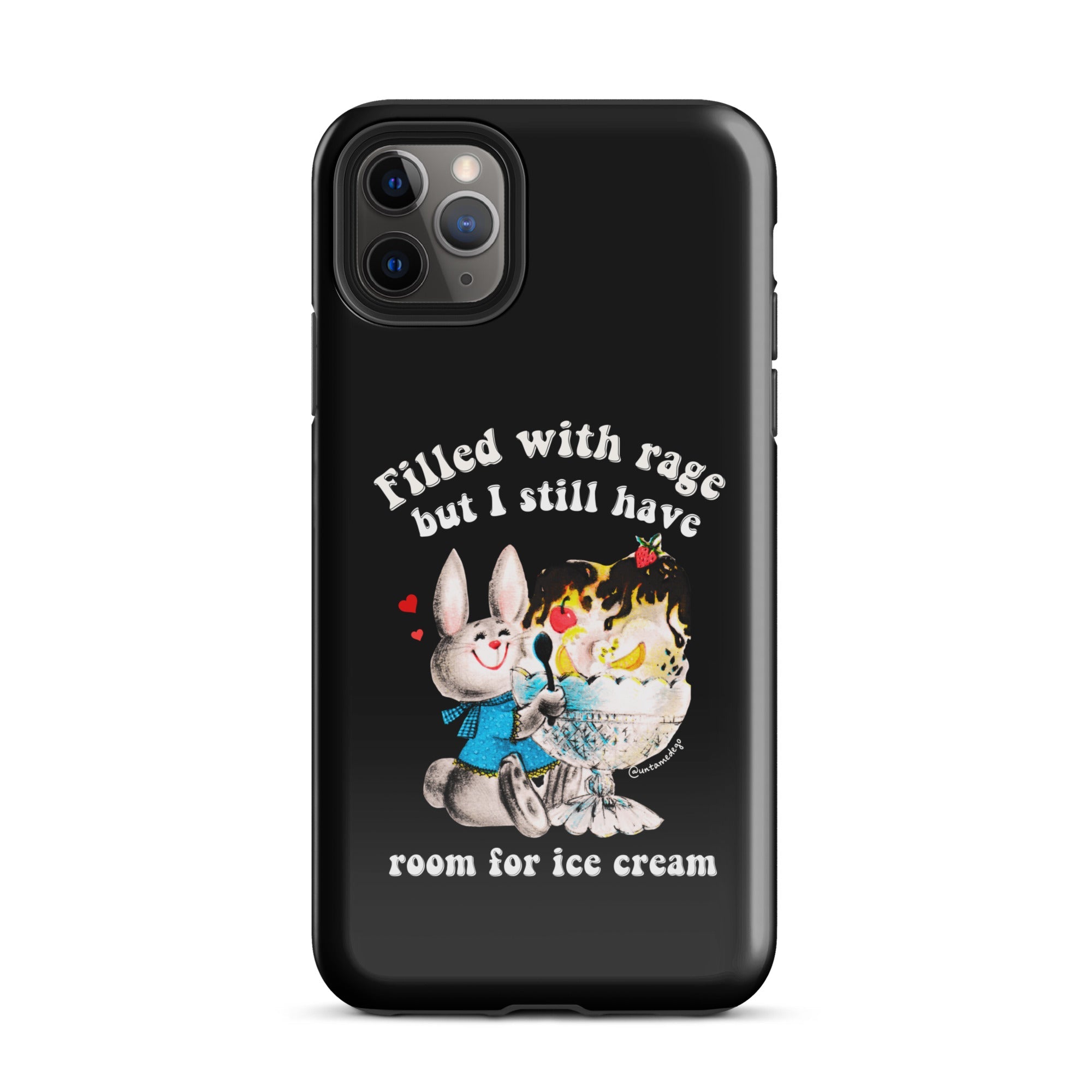 Filled With Rage But I Still Have Room For Ice Cream Tough Case for iPhone® - UntamedEgo LLC.