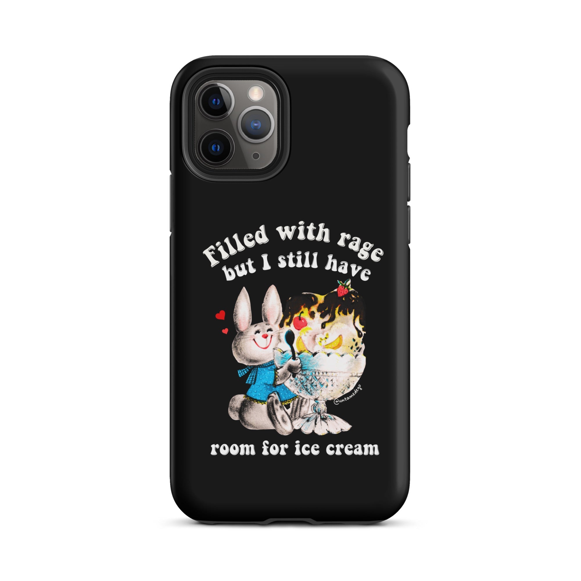 Filled With Rage But I Still Have Room For Ice Cream Tough Case for iPhone® - UntamedEgo LLC.