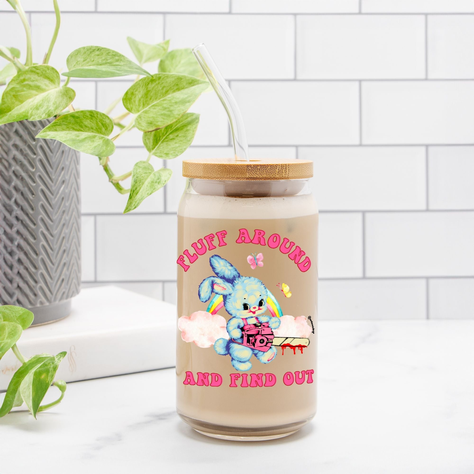 Fluff Around And Find Out Glass Can 16oz - UntamedEgo LLC.
