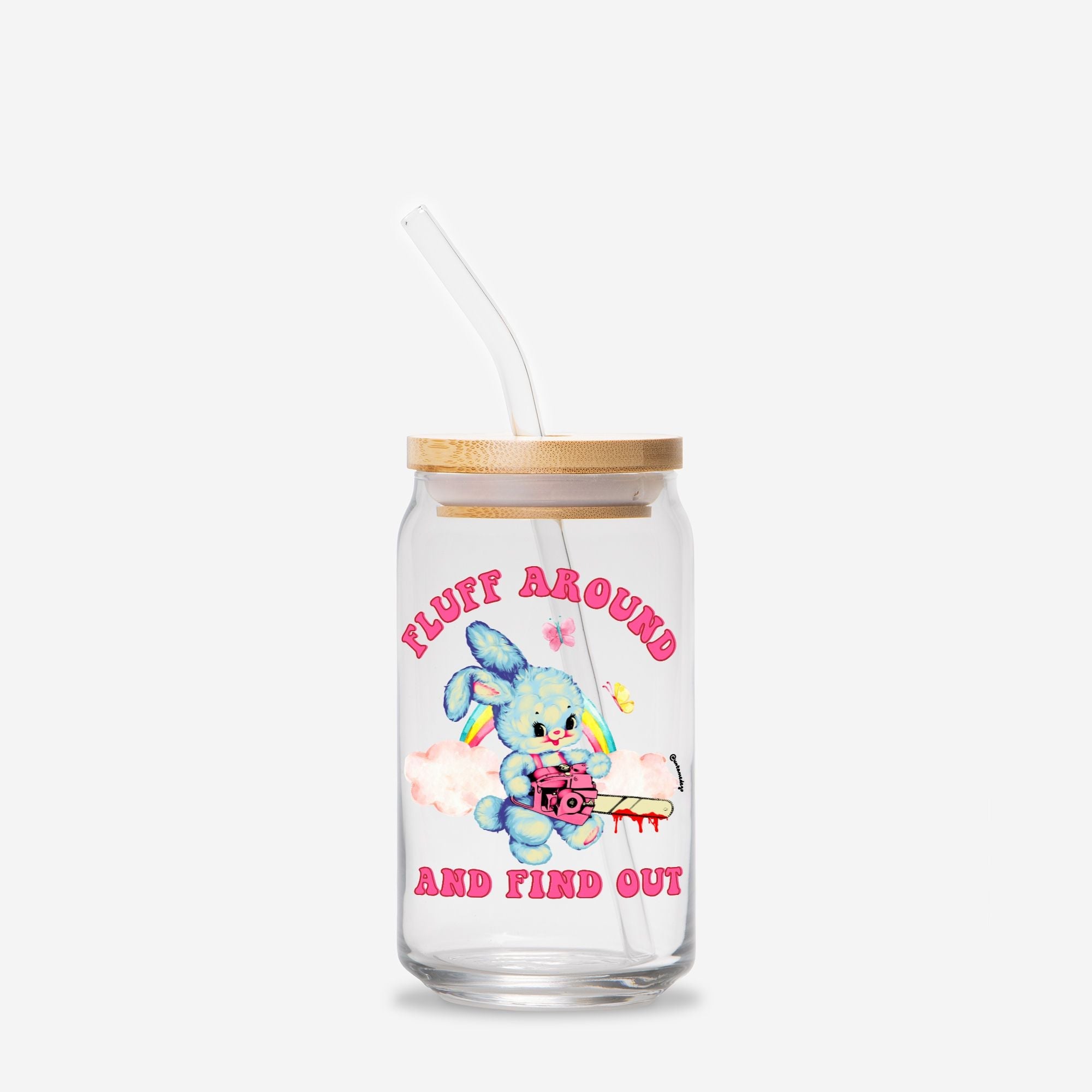 Fluff Around And Find Out Glass Can 16oz - UntamedEgo LLC.