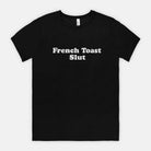 French Toast Slut Mens Tee - UntamedEgo LLC.