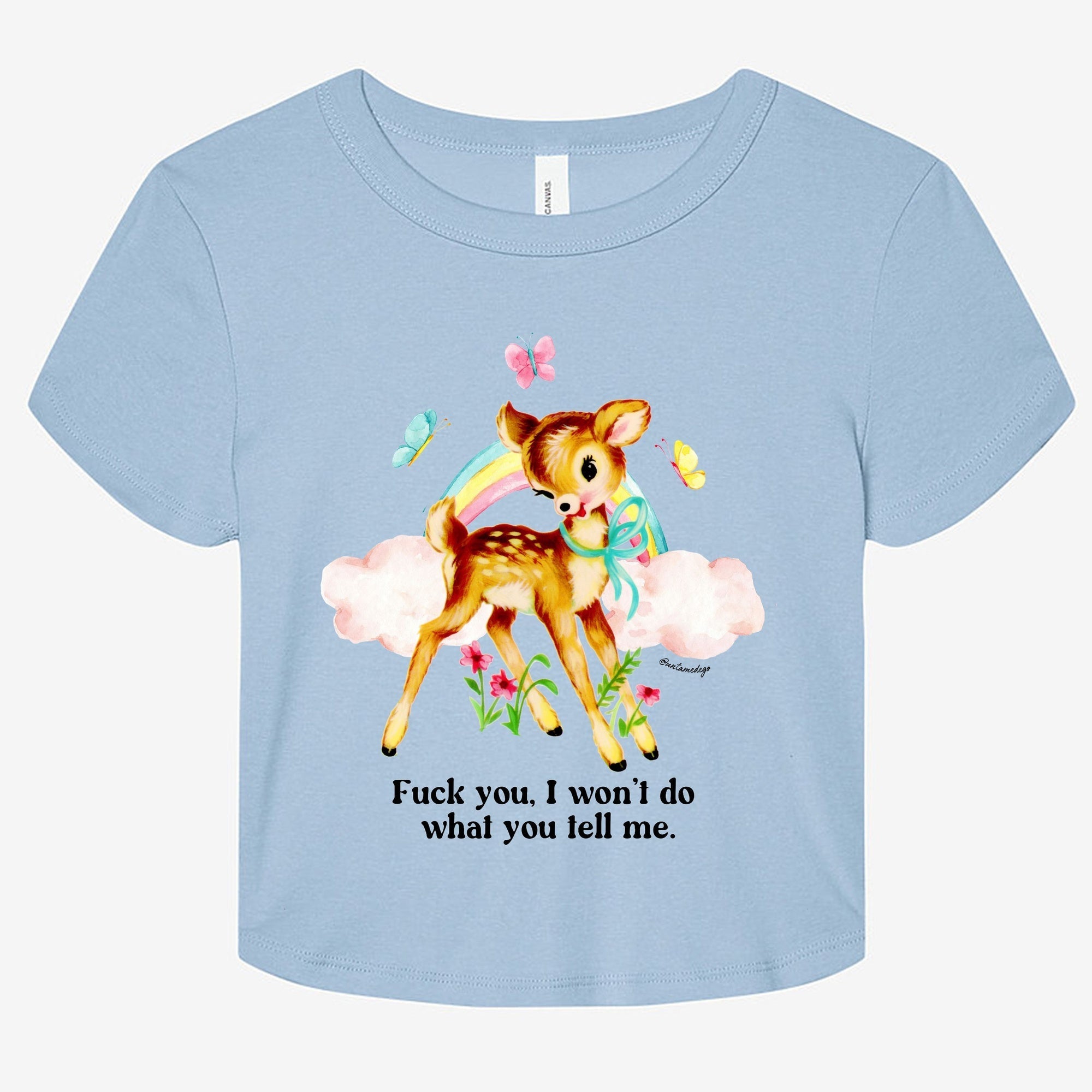 Fuck You I Won't Do What You Tell Me Graphic Baby Tee - UntamedEgo LLC.