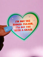 Funny Heart Sticker – Not the Bigger Person – Vinyl Chair Threat Waterproof Decal - UntamedEgo LLC.