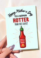 Funny Mom Card | Hotter Than This Sauce| Mother’s Day Card | Gift for Mom - UntamedEgo LLC.