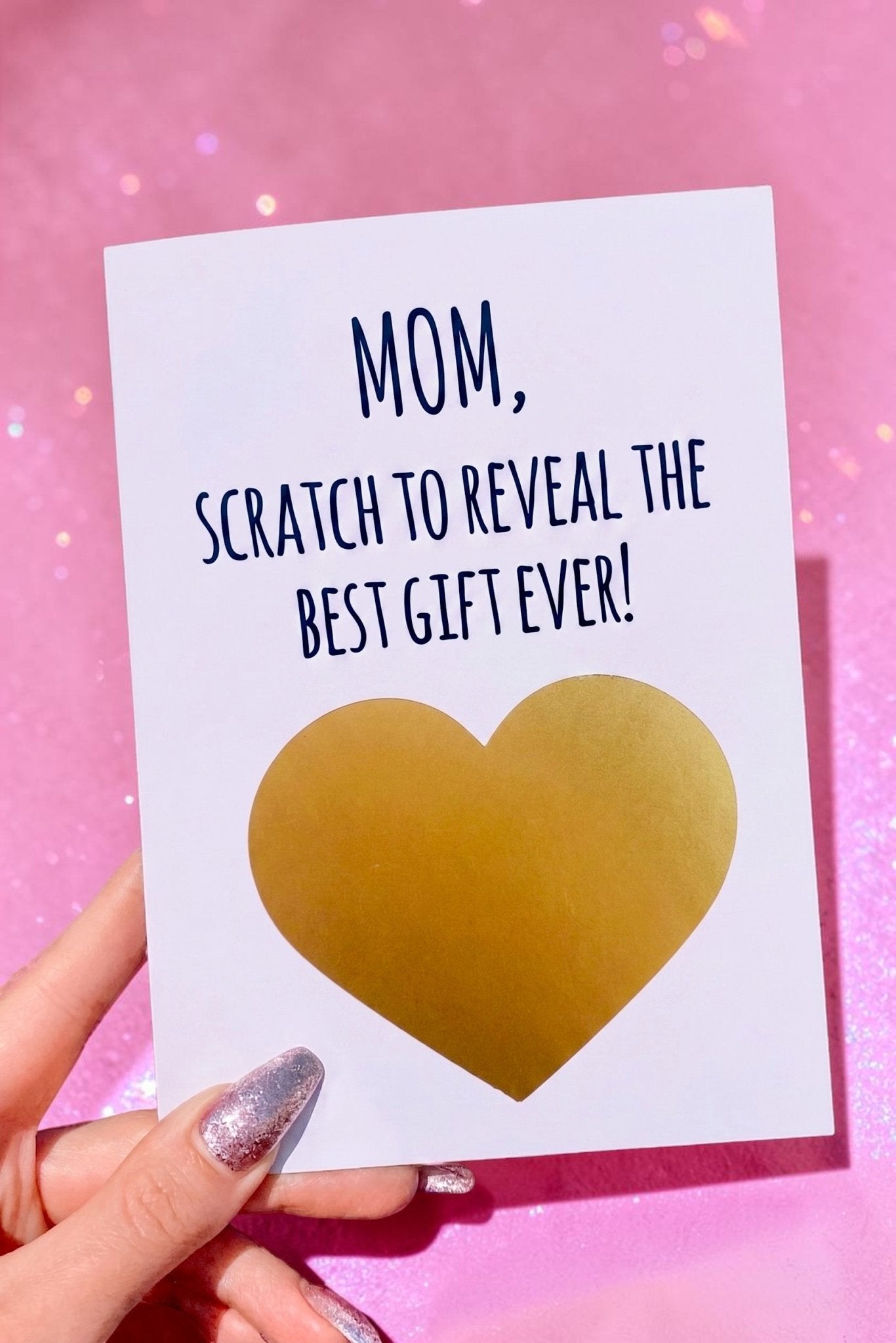Funny Mom Card “Scratch Off Best Gift Ever” | Mother’s Day Card | Gift for Mom - UntamedEgo LLC.