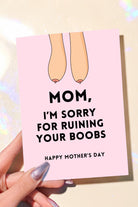 Funny Mom Card | Sorry for Ruining Your Boobs | Mother’s Day Card | Gift for Mom - UntamedEgo LLC.