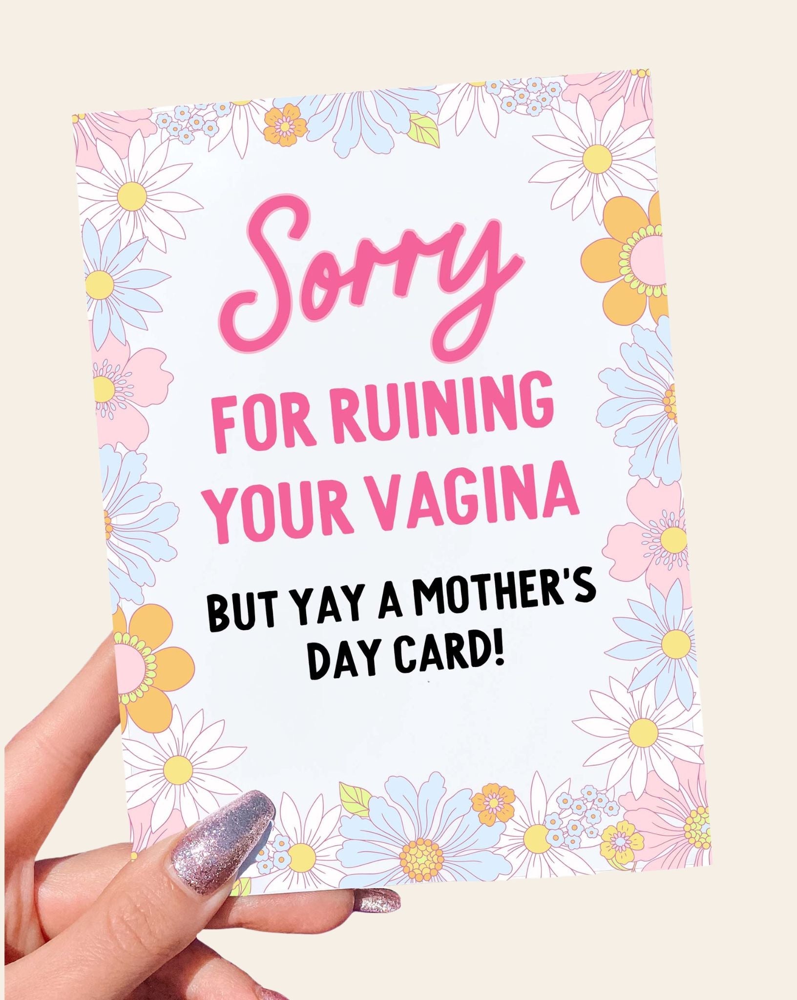 Funny Mom Card | Sorry for Ruining Your Vagina | Mother’s Day Card | Gift for Mom - UntamedEgo LLC.